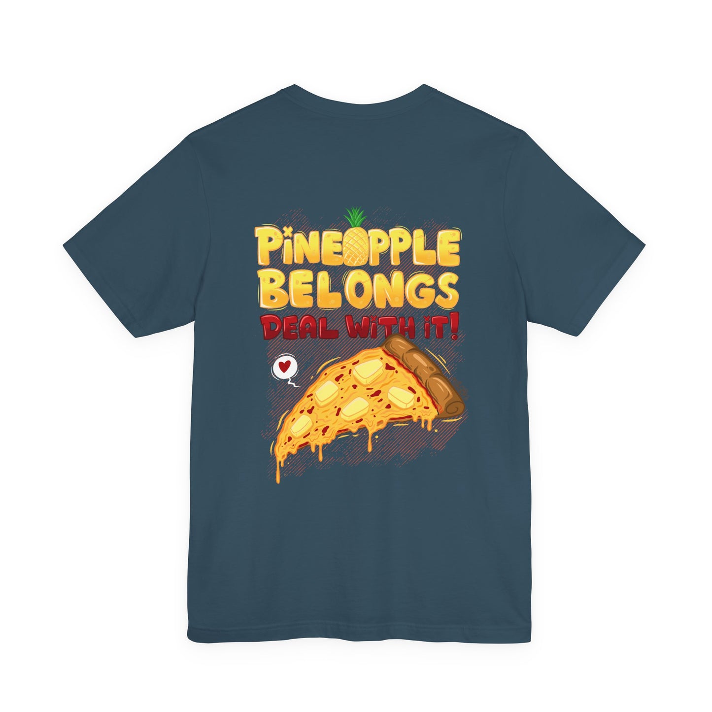 Pineapple Belongs | pizza shirt | funny back print tee | cartoon food T-shirt | unisex streetwear