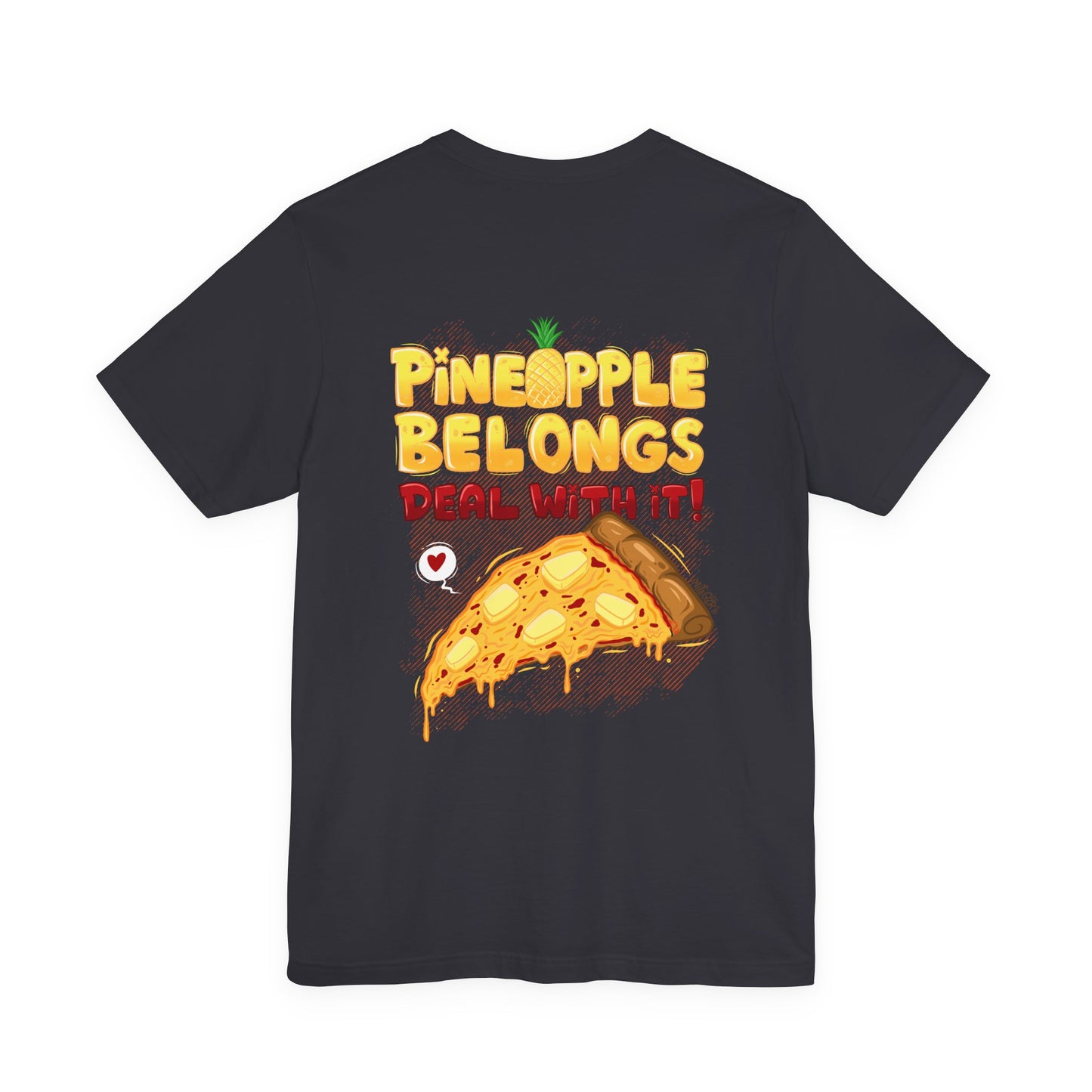 Pineapple Belongs | pizza shirt | funny back print tee | cartoon food T-shirt | unisex streetwear
