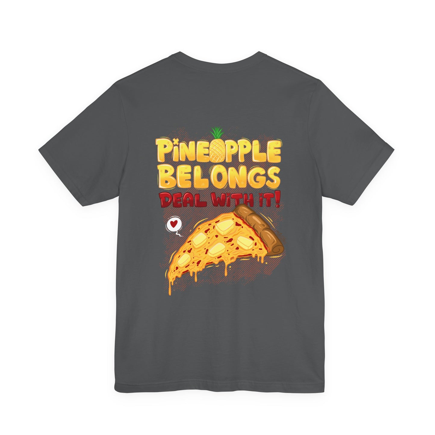Pineapple Belongs | pizza shirt | funny back print tee | cartoon food T-shirt | unisex streetwear