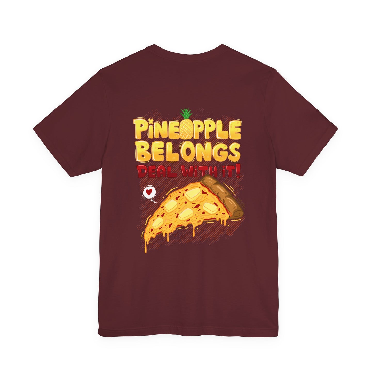 Pineapple Belongs | pizza shirt | funny back print tee | cartoon food T-shirt | unisex streetwear