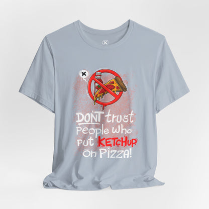 Forbidden Ketchup Pizza | Unisex Shirt | Streetwear | Cartoon Graphic Tee | Funny Gift