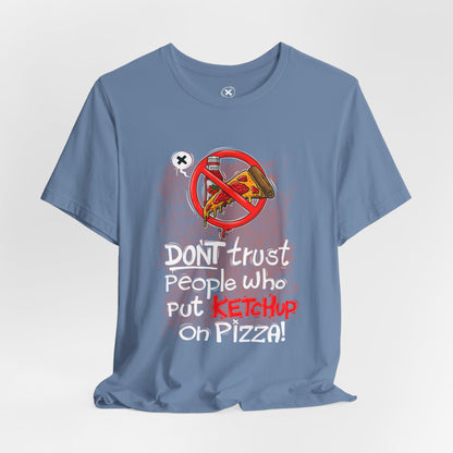 Forbidden Ketchup Pizza | Unisex Shirt | Streetwear | Cartoon Graphic Tee | Funny Gift