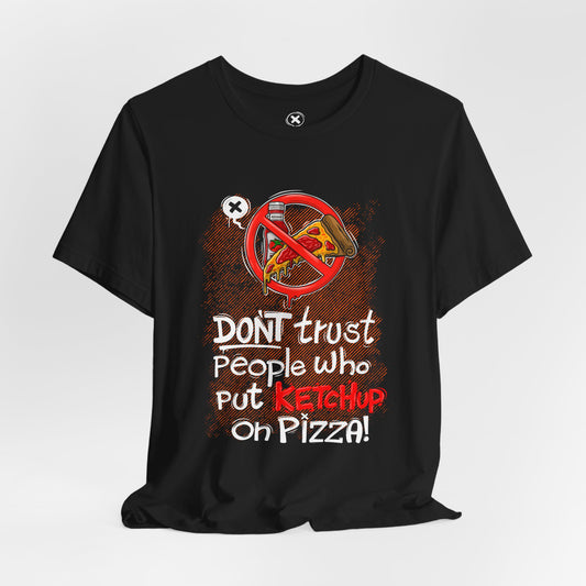 Forbidden Ketchup Pizza | Unisex Shirt | Streetwear | Cartoon Graphic Tee | Funny Gift
