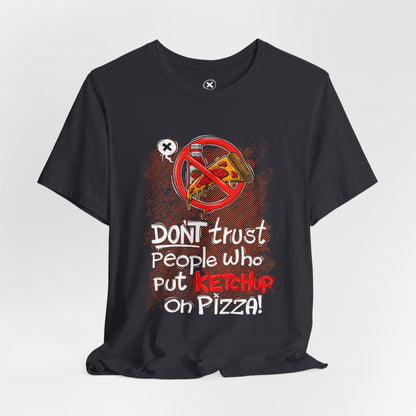Forbidden Ketchup Pizza | Unisex Shirt | Streetwear | Cartoon Graphic Tee | Funny Gift